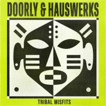 Hauswerks, Doorly – Tribal Misfits EP