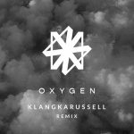 Klangkarussell, Sin – Oxygen – (Klangkarussell Remix)