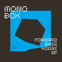 Monobox – Forwardbase Kodai