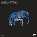 Jaw, Agami Mosh – To the Singing of Birds