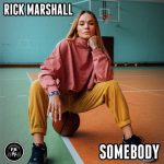Rick Marshall – Somebody