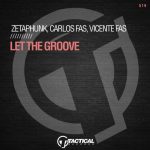 Carlos Fas, Vicente Fas, Zetaphunk – Let The Groove