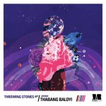 Thabang Baloyi – Throwing Stones