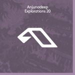VA – Anjunadeep Explorations 20