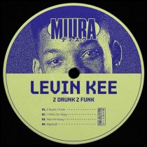 Levin Kee – 2 Drunk 2 Funk