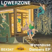Lowerzone – Warehouse Dancers EP