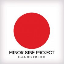 Minor Sine Project – Relax, This Wont Hurt