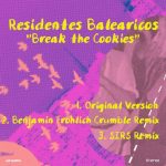 Residentes Balearicos – Break the Cookies