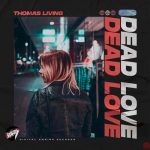 THOMAS LIVING – Dead Love