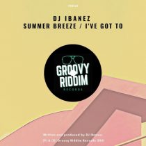 DJ Ibanez – Summer Breeze / I’ve Got To