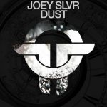 Joey SLVR – Dust