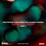 Tom Stephan, Erick Ibiza – Love Me Deep, Pt. 1