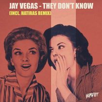 Jay Vegas – They Don’t Know (Incl. Hatiras Remix)