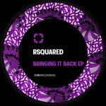 RSquared – Bringing It Back