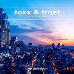 FOXX & FROST – Another Day