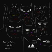 Forty Cats – Utopia / Wood