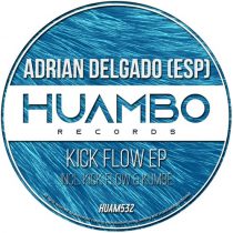 Adrian Delgado (ESP) – Kick Flow EP