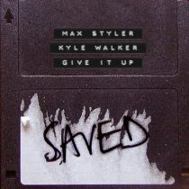 Max Styler, Kyle Walker – Give It Up