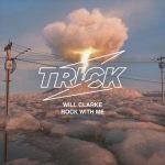 Will Clarke – Rock With Me