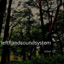 lefthandsoundsystem – Wdaw  EP