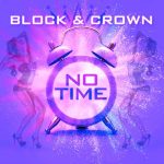 Block & Crown – No Time (Extended Mix)