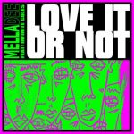 Mella Dee, Infinite Coles – Love It or Not (feat. Infinite Coles) (Original Mix)