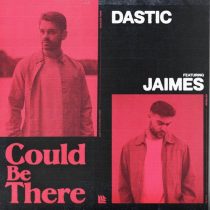 Dastic, Jaimes – Could Be There