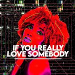 Illyus & Barrientos – If You Really Love Somebody – Extended Mix