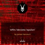 James Harcourt – Elfin / Deviate / Epsilon