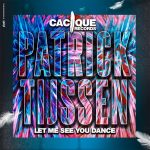 Patrick Tijssen – Let Me See You Dance