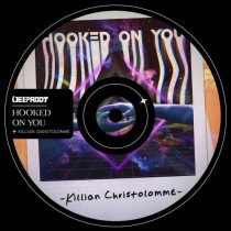 Killian Christolomme – Hooked On You