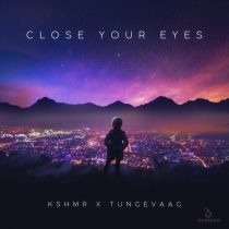 KSHMR, Tungevaag – Close Your Eyes (Extended Mix)