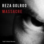 Reza Golroo – Massacre
