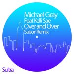 Michael Gray, Kelli Sae – Over and Over – Saison Remix
