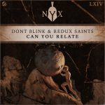 Redux Saints, DONT BLINK – CAN YOU RELATE