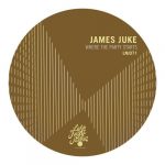 James Juke – Where The Party Starts