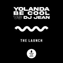DJ Jean, Yolanda Be Cool – The Launch (Extended Mix)