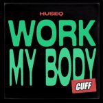 Huseq – Work My Body