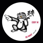 Eddy M – So What