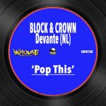 Block & Crown, Devante (NL) – Pop This