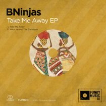 BNinjas – Take Me Away EP