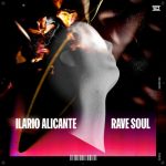 Ilario Alicante – Rave Soul