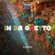 Lemex – In Da Ghetto