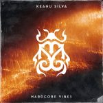 Keanu Silva – Hardcore Vibes
