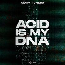 Nicky Romero – Acid is my DNA