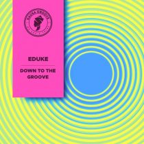 EDUKE – Down To The Groove