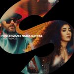 Funkerman, Nadia Gattas – Bad Things (Extended Mix)