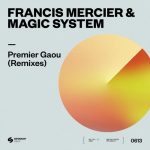 Magic System, Francis Mercier – Premier Gaou (Remixes)