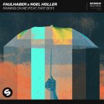 Faulhaber, Noel Holler, FAST BOY – Raining On Me (feat. FAST BOY) [Extended Mix]
