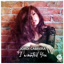 Jordi Cabrera – I wanted You